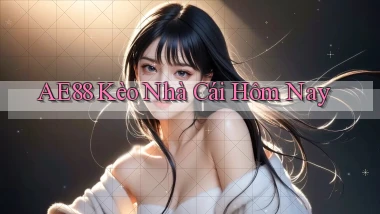 ae88  kèo nhà cái hôm nay