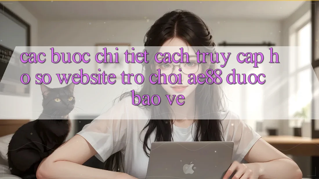 Các bước Chi Tiết Cách Truy cập hồ sơ Website Trò chơi AE88 Được bảo vệ Các bước Chi Tiết Cách Truy cập hồ sơ Website Trò chơi AE88 Được bảo vệ