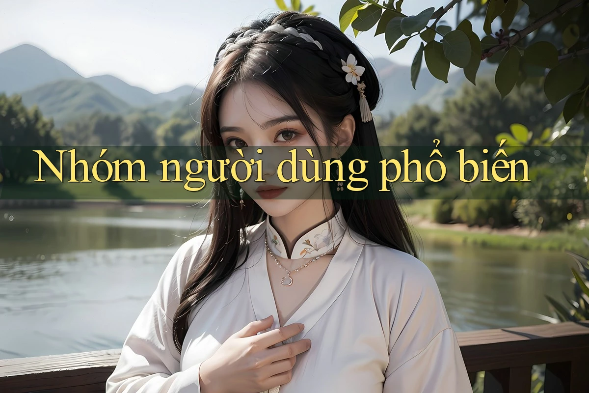Nhóm người dùng phổ biến Nhóm người dùng phổ biến