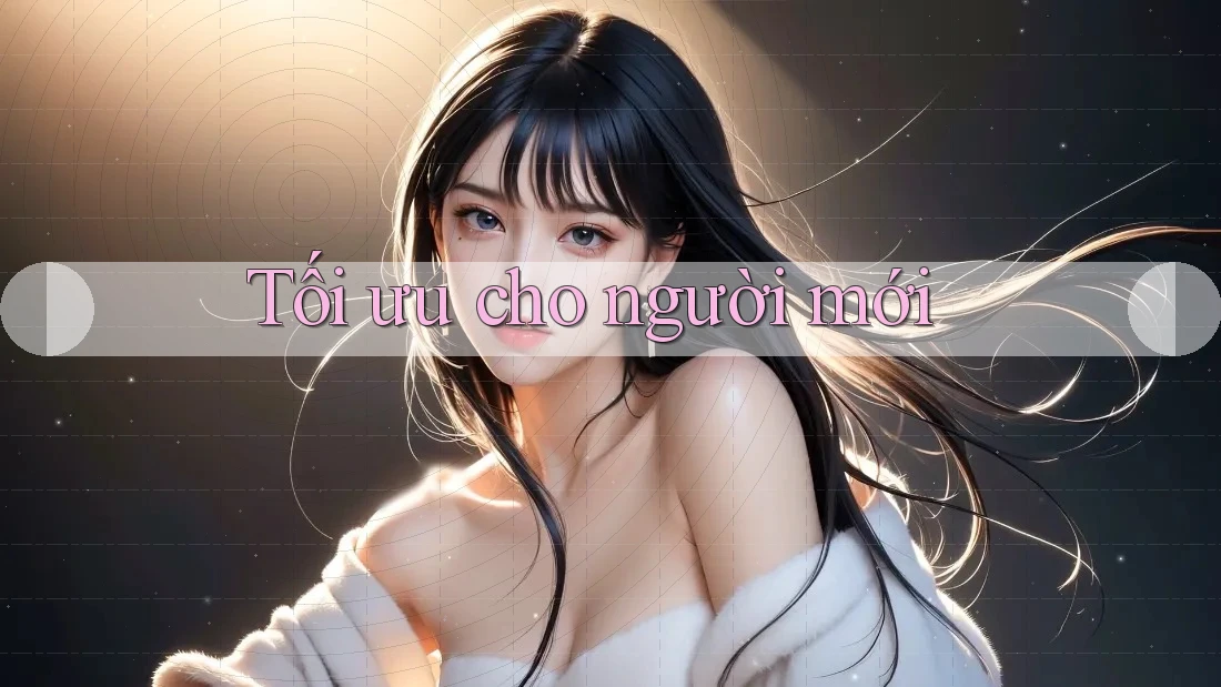 Tối ưu cho người mới
